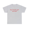 Funny Meme TShirt, My Bitch Got Autism Joke Tee, Gift Shirt