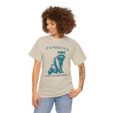 It Is What It Is And It Is Not Great Raccoon Meme Shirt – Vintage Funny Sarcastic Tee