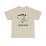 Tummy Ache Survivor Shirt