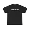 I Make Life Hard Funny Couple Shirt – Hilarious Matching His & Hers Graphic Tee