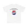 I Would Dropkick A Child For A Pepsi Shirt