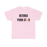 Retired Porn Star Funny Shirt – Hilarious Adult Humor Graphic Tee for Men & Women