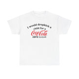 I Would Dropkick A Child For A Zero Shirt