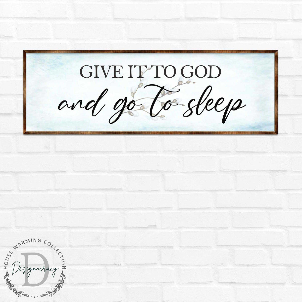 Give It to God - Wooden Religious Decor - Christian Art - Contemporary Sign - Living Room Decor - Farmhouse Decor - Inspirational Wall Art - 310317