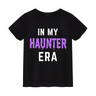 In My Haunter Era Tee