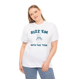 Rizz Em With The Tism - Unisex T Shirt