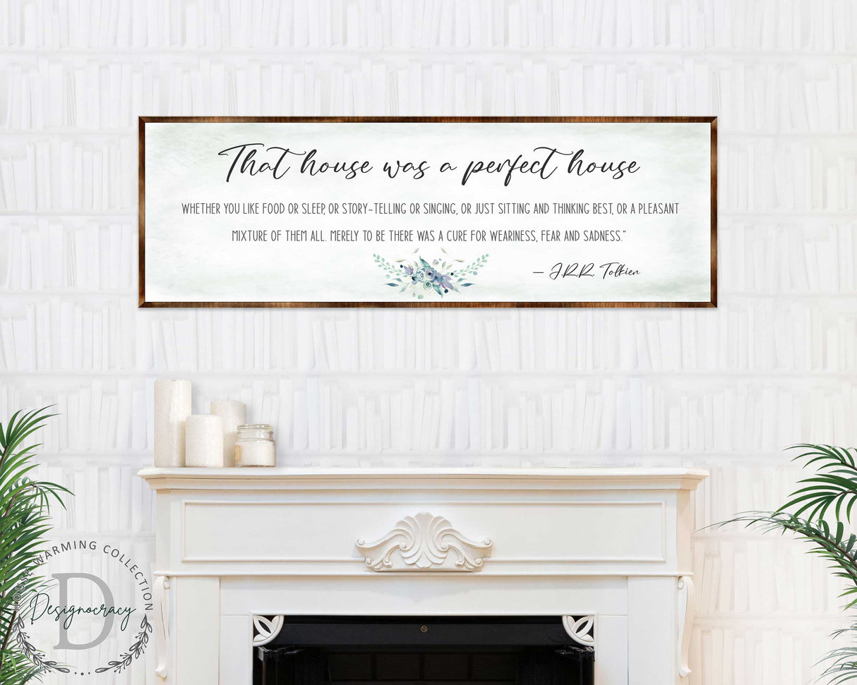 Perfect House - Wooden Inspirational Decor - JRR Tolkien - Book Quotes - Housewarming Gift - Lord of the Rings - Living Room - 310322
