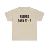 Retired Porn Star Funny Shirt – Hilarious Adult Humor Graphic Tee for Men & Women