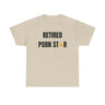 Retired Porn Star Funny Shirt – Hilarious Adult Humor Graphic Tee for Men & Women