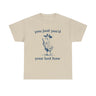 You Just Yeed Your Last Haw Funny Shirt – Hilarious Cowboy Meme Tee