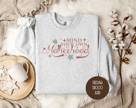 Mind Your Own Motherhood Sweatshirt-0