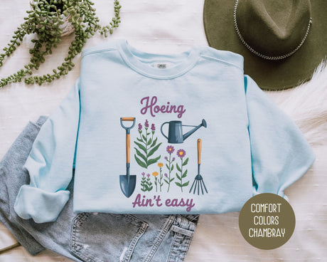 Hoeing Ain't Easy Comfort Colors Sweatshirt-1