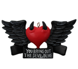 You Bring Out The Devil In Me