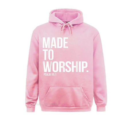 Made To Worship Psalm 95 1 Faith Based Christian Hoodie Print Mens Sweatshirts Plain Long Sleeve Hoodies Hip Hop Sportswears - Lootquake