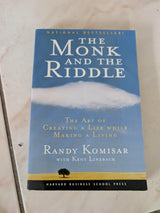 The Monk and the Riddle: The Art of Creating a Life While Making a Living - Book by Kent L. Lineback and Randy Komisa