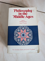Philosophy in the Middle Ages: The Christian, Islamic, and Jewish edited by ARTHUR HYMAN & JAMES J. WALSH