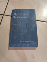 The Price of Resistance: Book One by Jonathan Chaney