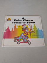A color clown comes to town Book by Jane Belk Moncure