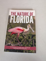 The Nature of Florida: An Introduction to Familiar Plants, Animals & Outstanding Natural Attractions Book by James Kavanagh