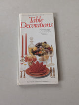 THE CREATIVE BOOK OF TABLE DECORATIONS - Smith/Lansdown