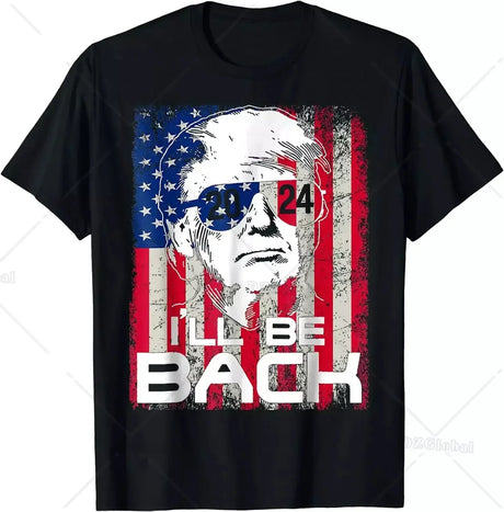 Trump 2024 I'Ll Be Back Elect Donald Trump 2024 Election Pure Cotton T-Shirt Vintage T Shirt Womens Tees Ropa Hombre Unisex - Lootquake