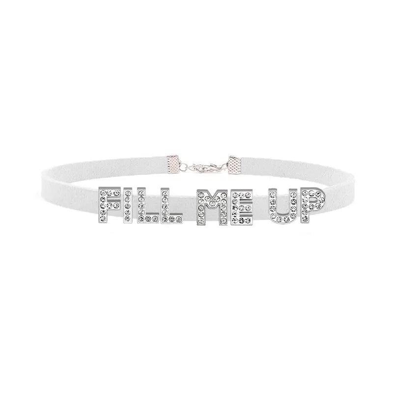 Sexy Suggestive Letter FILL ME UP Choker Necklace Women Goth Collar Chocker Cosplay Costume Party Original Personalized Jewelry - Lootquake