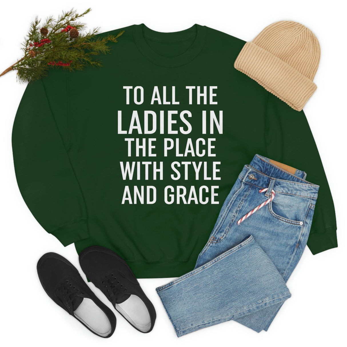 To All The Ladies In The Place With Style And Grace Sweat Shirt-4