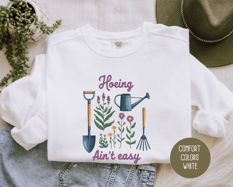 Hoeing Ain't Easy Comfort Colors Sweatshirt-3
