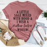 A Little Sage Mixed With Hood Tee-2
