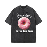 Back Door Is The Fun Door Donut Short Sleeve T-shirt