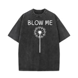 Blow Me Vintage Washed T-shirt