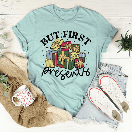 But First Presents Tee-1
