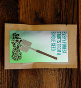 Every Forest Starts From a Single Seed