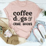 Coffee Dogs & Crime Shows Tee-2