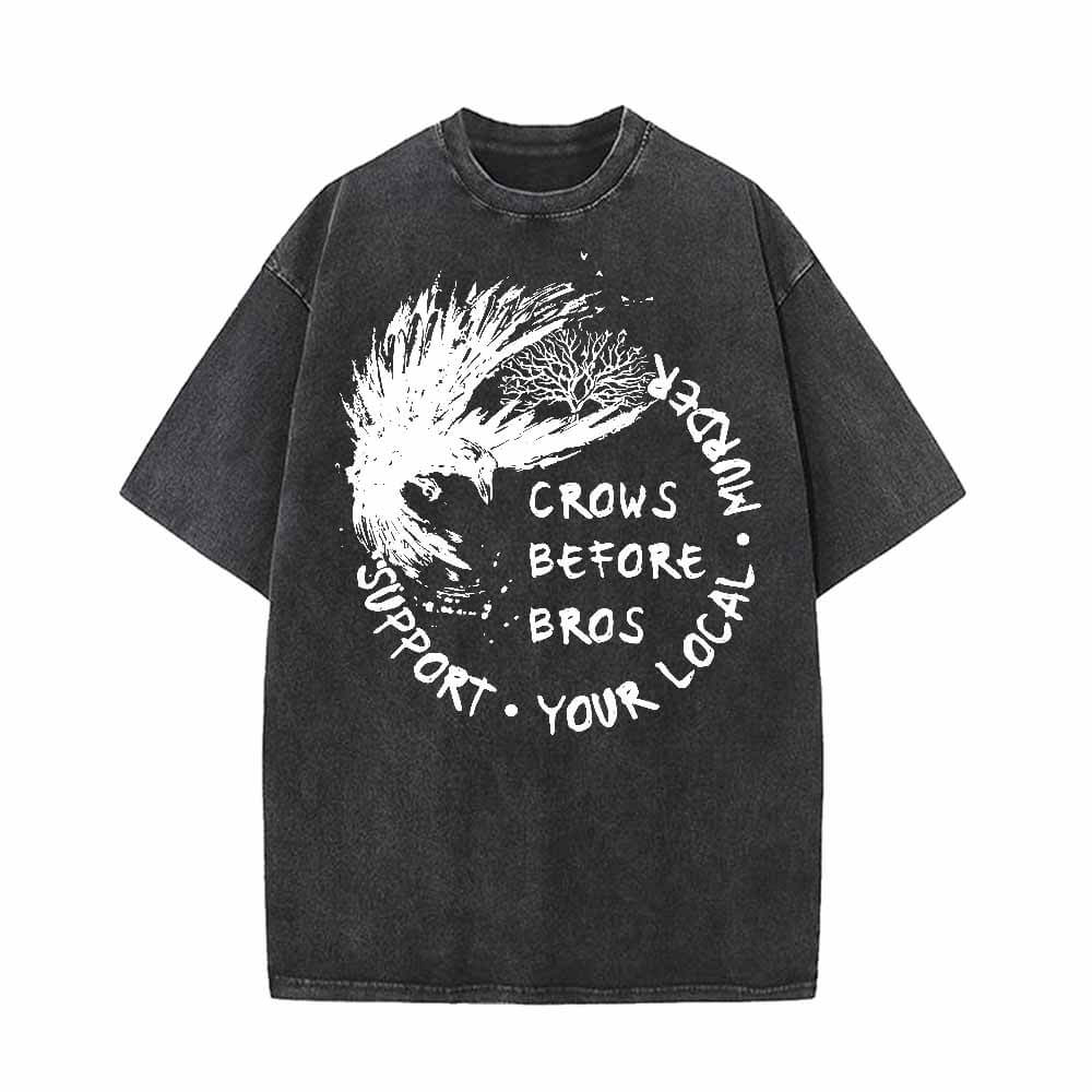 Crows Before Bros Support Your Local Murder T-shirt