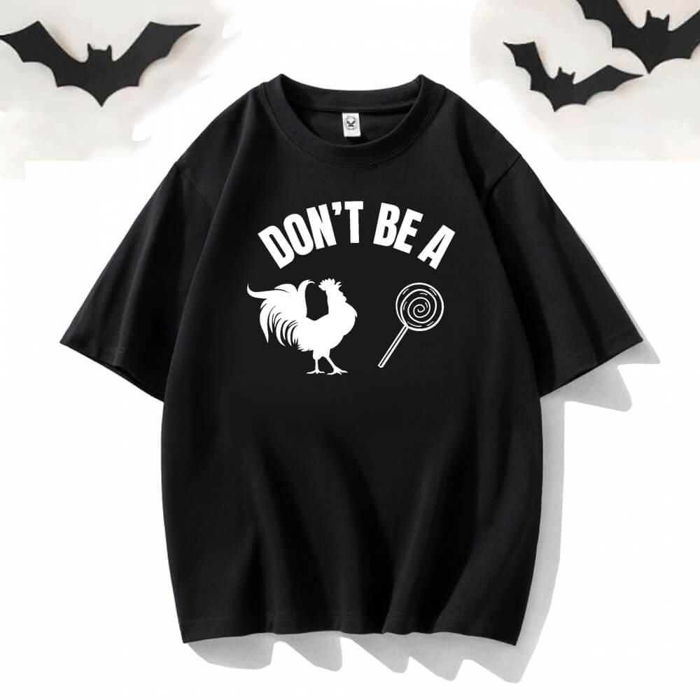 Don't Be A Chicken Lollipop Short Sleeve T-shirt
