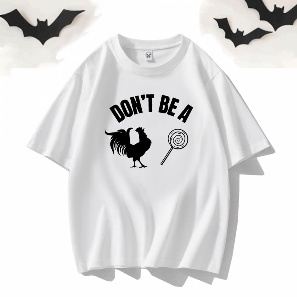 Don't Be A Chicken Lollipop Short Sleeve T-shirt