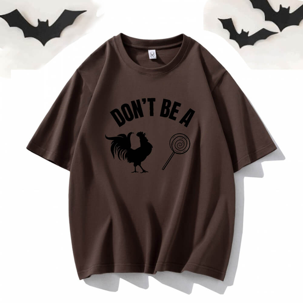 Don't Be A Chicken Lollipop Short Sleeve T-shirt