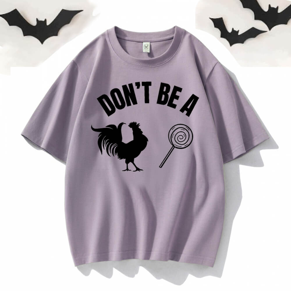 Don't Be A Chicken Lollipop Short Sleeve T-shirt