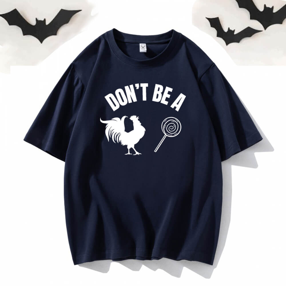 Don't Be A Chicken Lollipop Short Sleeve T-shirt