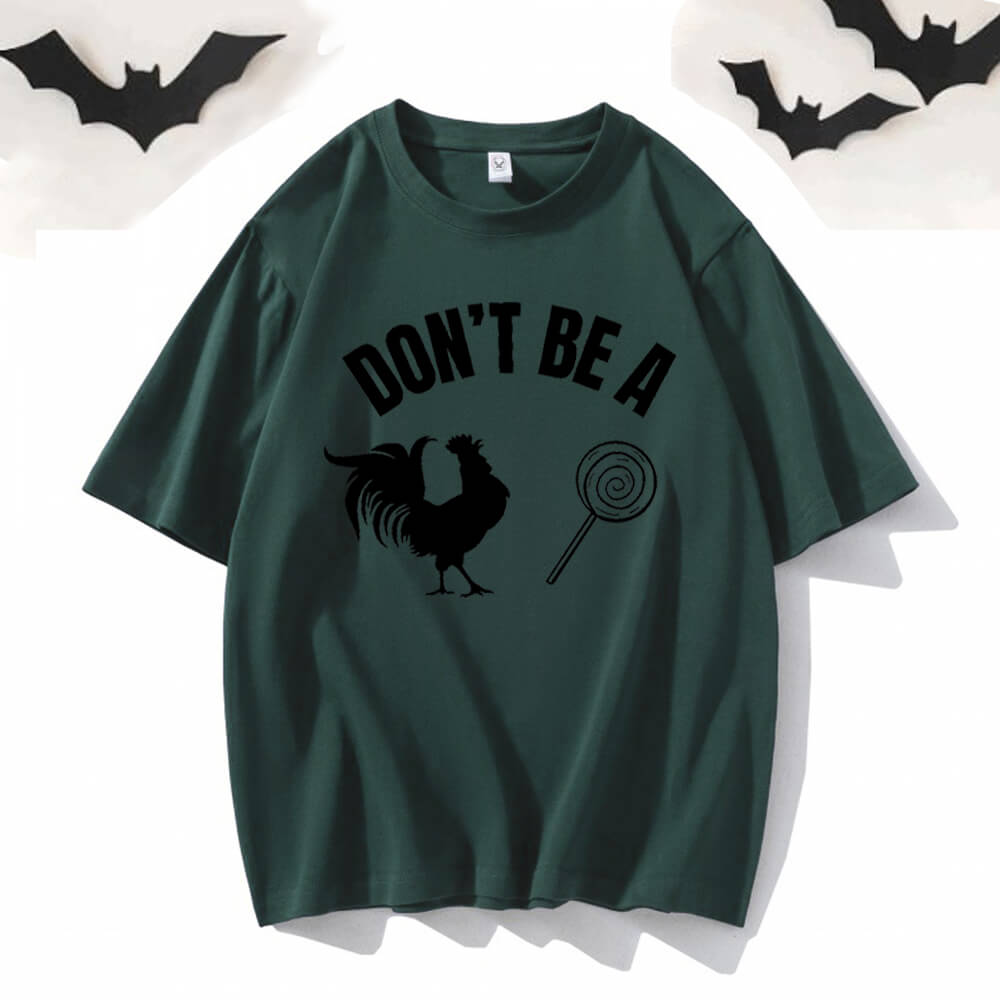 Don't Be A Chicken Lollipop Short Sleeve T-shirt