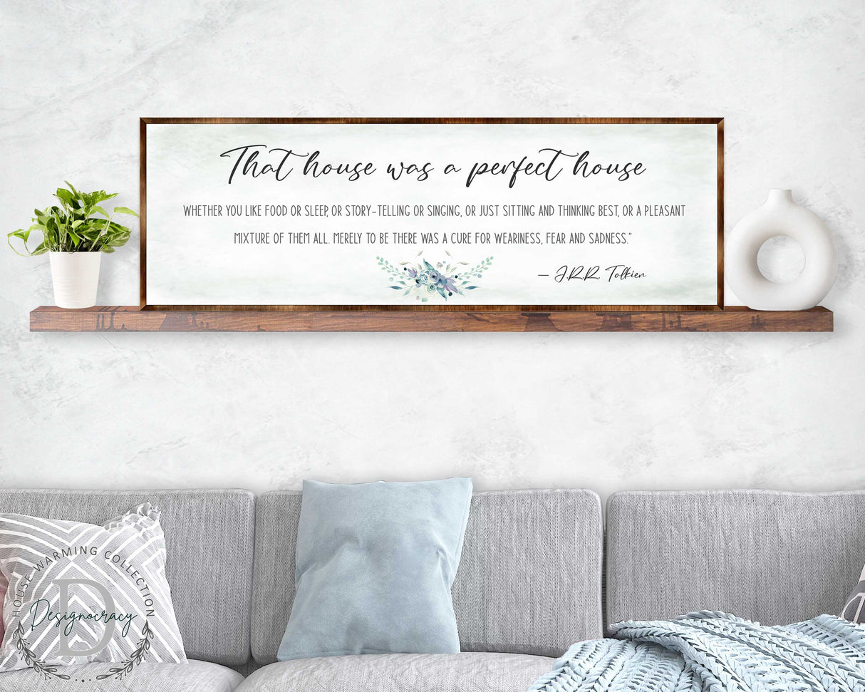 Perfect House - Wooden Inspirational Decor - JRR Tolkien - Book Quotes - Housewarming Gift - Lord of the Rings - Living Room - 310322