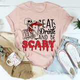 Eat Drink And Be Scary Tee