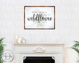 In a Field of Roses She Is a Wildflower - Bedroom Wall Art - Nursery Wall Art - Contemporary Decor - Girls Room Wall Decor - 310335