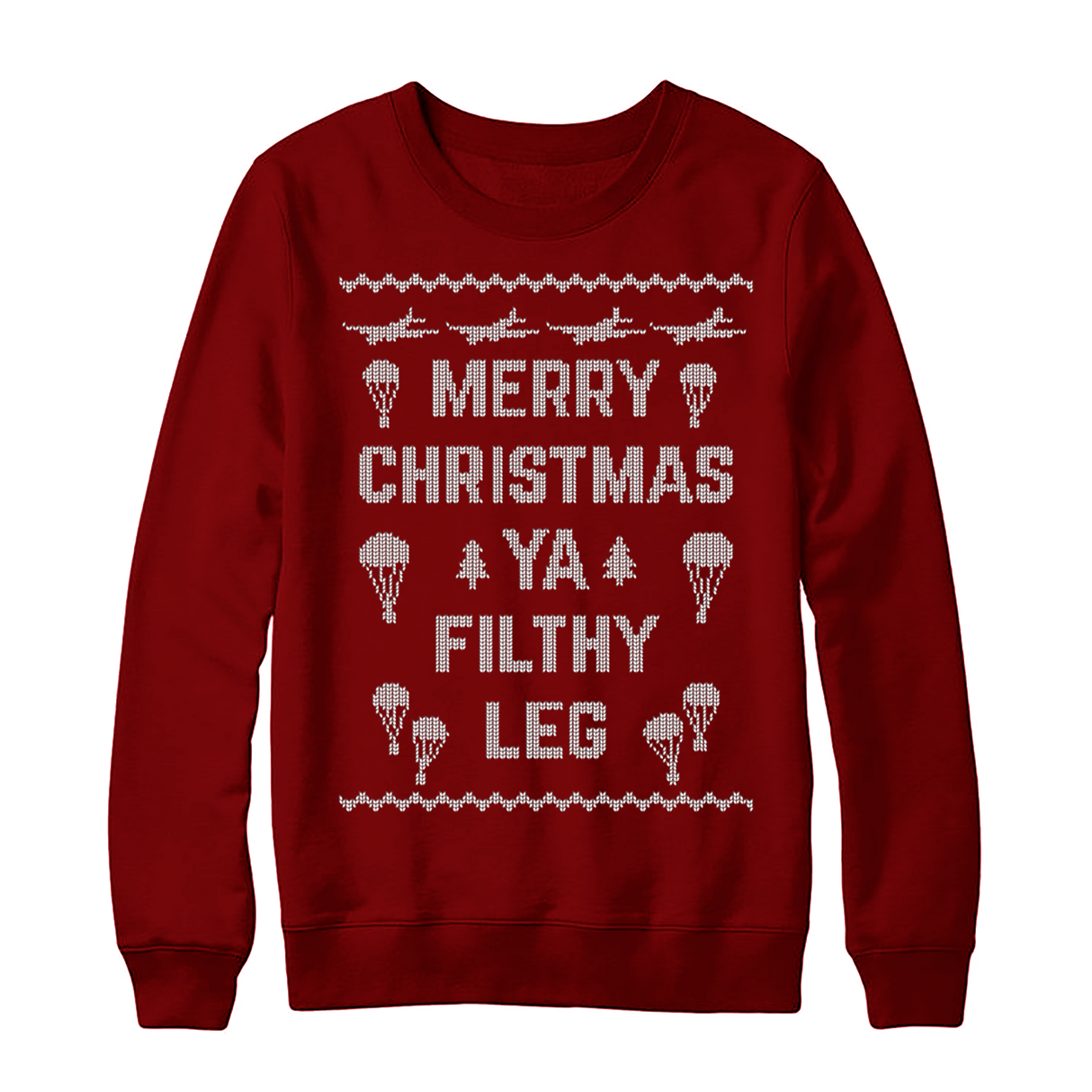 Ya Filthy Leg Christmas Sweatshirt