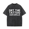 Get The Tattoo Your Family is Already Disappointed Short Sleeve T-shirt