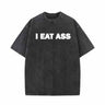I Eat Ass Vintage Washed Short Sleeve T-shirt