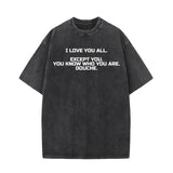 I Love You All Vintage Washed T-shirt