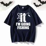 I’m Going Fishing Crew Neck Short Sleeve T-shirt