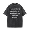 I Would Like To Apologize Vintage Washed T-shirt
